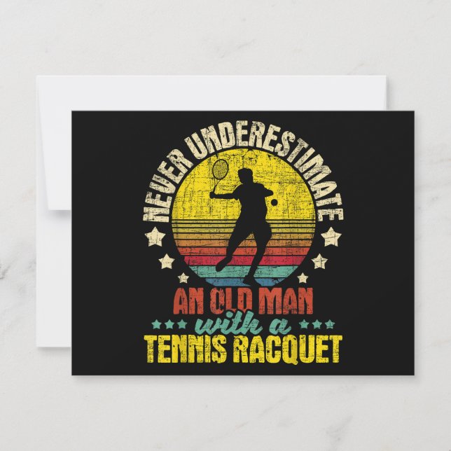 Never Underestimate An Old Man - Tennis Racket Spo (Front)