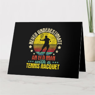 Never Underestimate An Old Man - Tennis Racket Spo Card