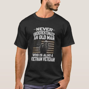Never Underestimate An Old Man Vietnam Veteran T S T-Shirt