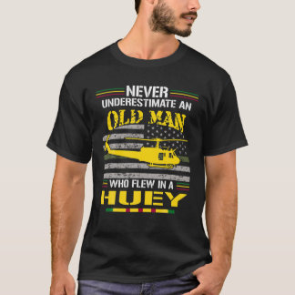 Never Underestimate an Old Man Who Flew in a Huey  T-Shirt