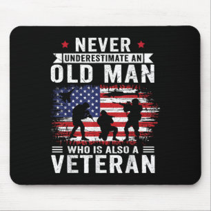 Never Underestimate An Old Man Who Is Also A Veter Mouse Pad