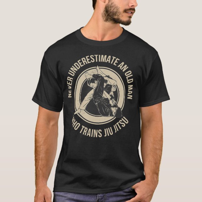 Never Underestimate An Old Man Who Jiu Jitsu T-Shirt (Front)