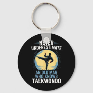 Never Underestimate An Old Man Who Knows Taekwondo Key Ring
