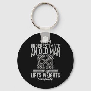 Never Underestimate An Old Man Who Lift Weights Bo Key Ring