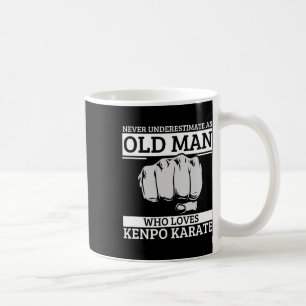 Never Underestimate An Old Man Who Loves Kenpo Kar Coffee Mug
