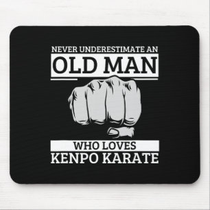 Never Underestimate An Old Man Who Loves Kenpo Kar Mouse Pad