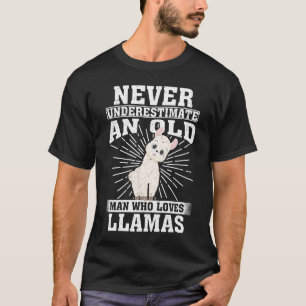 Never Underestimate An Old Man Who Loves Llamas T-Shirt