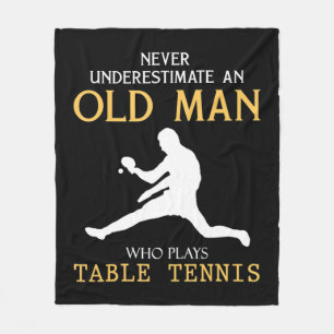 Never Underestimate an Old Man who plays table ten Fleece Blanket