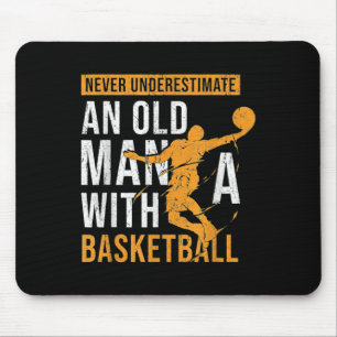 Never Underestimate An Old Man With A Basketball Mouse Pad