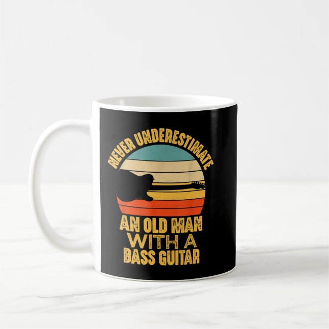 Never Underestimate An Old Man With a Bass Guitar Coffee Mug (Left)