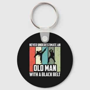 Never Underestimate An Old Man With A Black Belt Key Ring