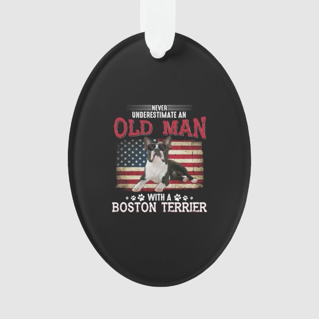 Never Underestimate An Old Man With A Boston Ornament (Front)