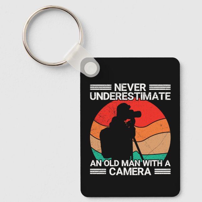 Never Underestimate An Old Man With A Camera Key Ring (Front)