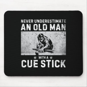 Never Underestimate An Old Man With A Cue Stick Bi Mouse Pad