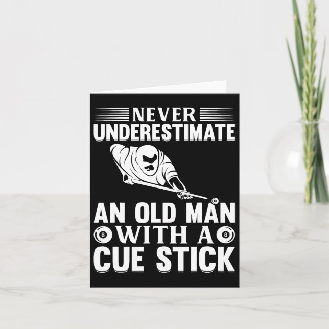 Never Underestimate An Old Man With A Cue Stick -  Card (Front)