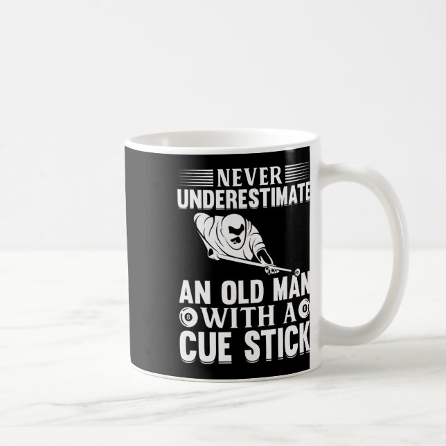 Never Underestimate An Old Man With A Cue Stick -  Coffee Mug (Right)