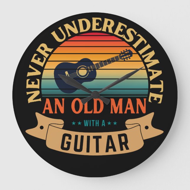 Never underestimate an old man with a guitar large clock (Front)