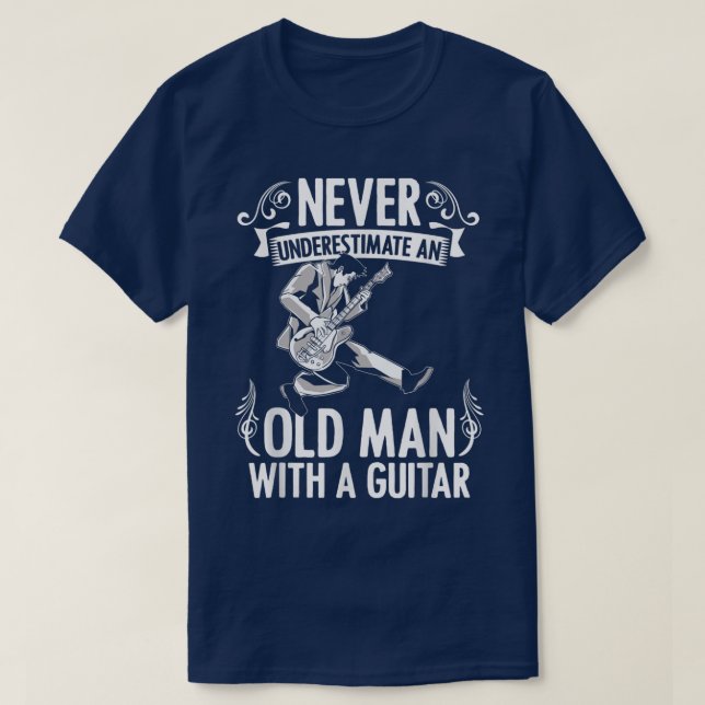 Never Underestimate an Old Man with a Guitar Music T-Shirt (Design Front)