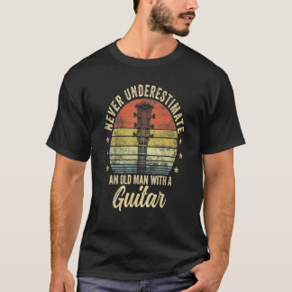 Never Underestimate An Old Man With A Guitar Rock T-Shirt