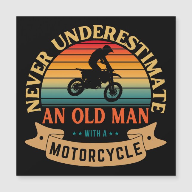 Never underestimate an old man with a motorcycle (Front)