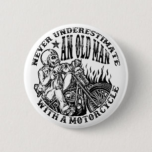 Never Underestimate An Old Man With A Motorcycle 6 Cm Round Badge