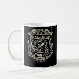Never Underestimate An Old Man With A Motorcycle Coffee Mug