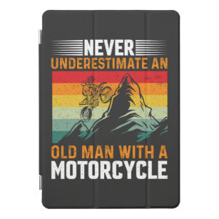 Never Underestimate An Old Man With A Motorcycle iPad Pro Cover
