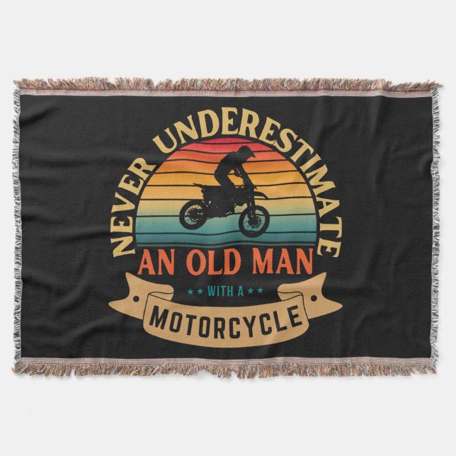 Never underestimate an old man with a motorcycle throw blanket (Front)