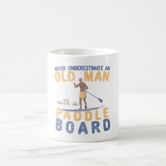 Never Underestimate An Old Man with a Paddle Board Coffee Mug (Center)