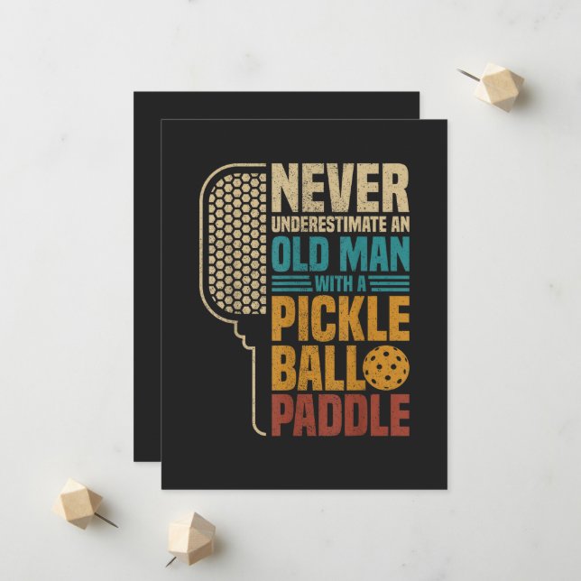  Never Underestimate an Old Man with A Pickleball  Announcement (Front/Back In Situ)