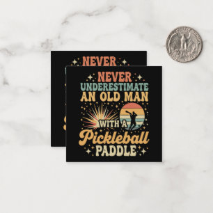 Never-Underestimate An Old Man With A Pickleball Card