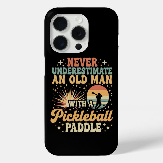 Never-Underestimate An Old Man With A Pickleball  Case-Mate iPhone Case (Back)
