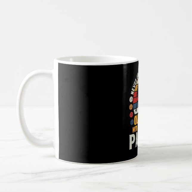 Never Underestimate An Old Man With A Pickleball   Coffee Mug (Left)