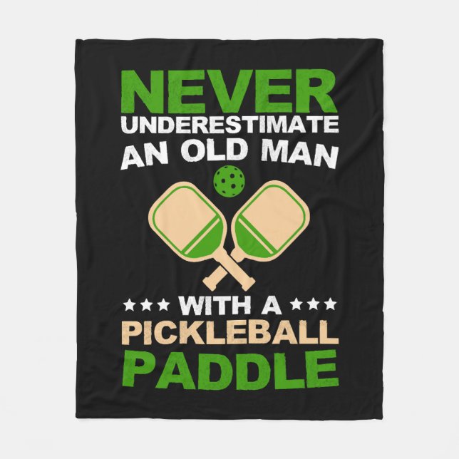 Never Underestimate An Old Man With A Pickleball   Fleece Blanket (Front)