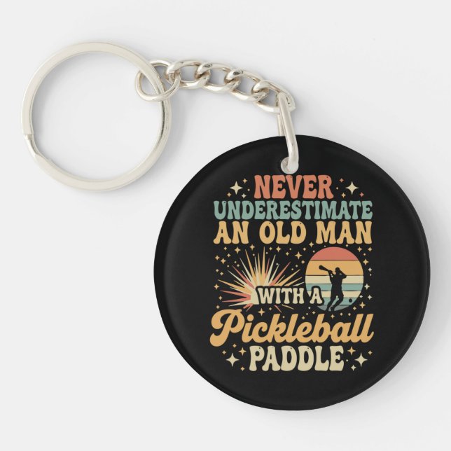 Never-Underestimate An Old Man With A Pickleball  Key Ring (Front)