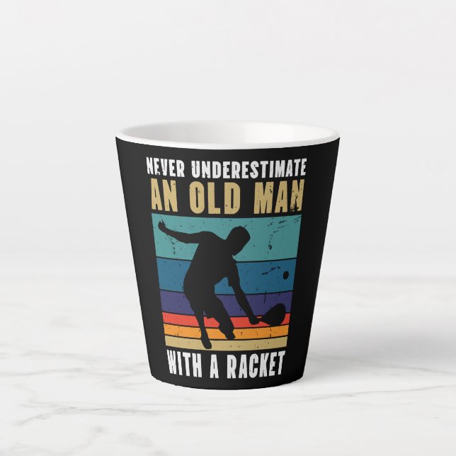 Never underestimate an old man with a pickleball  latte mug (Front)