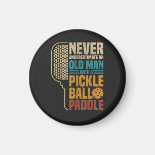  Never Underestimate an Old Man with A Pickleball  Magnet