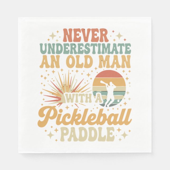 Never-Underestimate An Old Man With A Pickleball Napkin (Front)