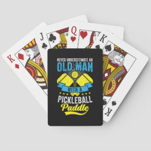 Never Underestimate An Old Man With a Pickleball Playing Cards