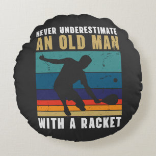 Never underestimate an old man with a pickleball round cushion