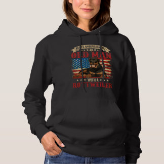 Never Underestimate An Old Man With A Rottweiler C Hoodie