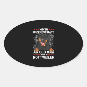 Never Underestimate an old man with a Rottweiler Oval Sticker