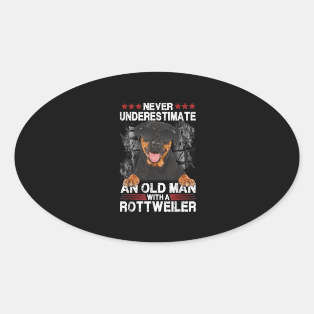 Never Underestimate an old man with a Rottweiler Oval Sticker (Front)