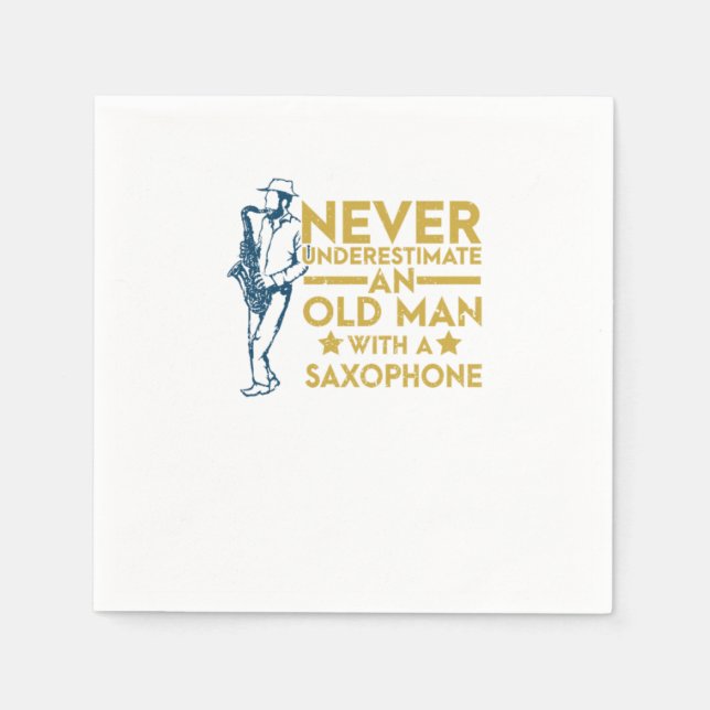 Never Underestimate An Old Man With A Saxophone Napkin (Front)