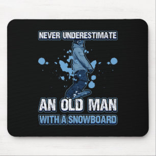 Never Underestimate An Old Man With A Snowboard Ad Mouse Pad