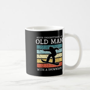 Never Underestimate An Old Man With A Snowboard Sn Coffee Mug