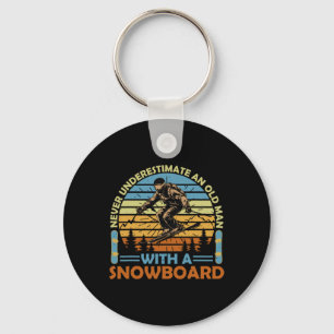 Never Underestimate An Old Man With A Snowboard Sn Key Ring