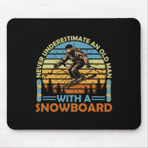 Never Underestimate An Old Man With A Snowboard Sn Mouse Pad