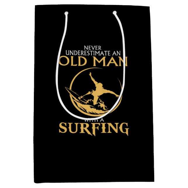 Never Underestimate An Old Man With A Surfing Medium Gift Bag (Front)