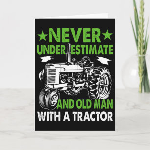 Never Underestimate An Old Man With A Tractor  Card